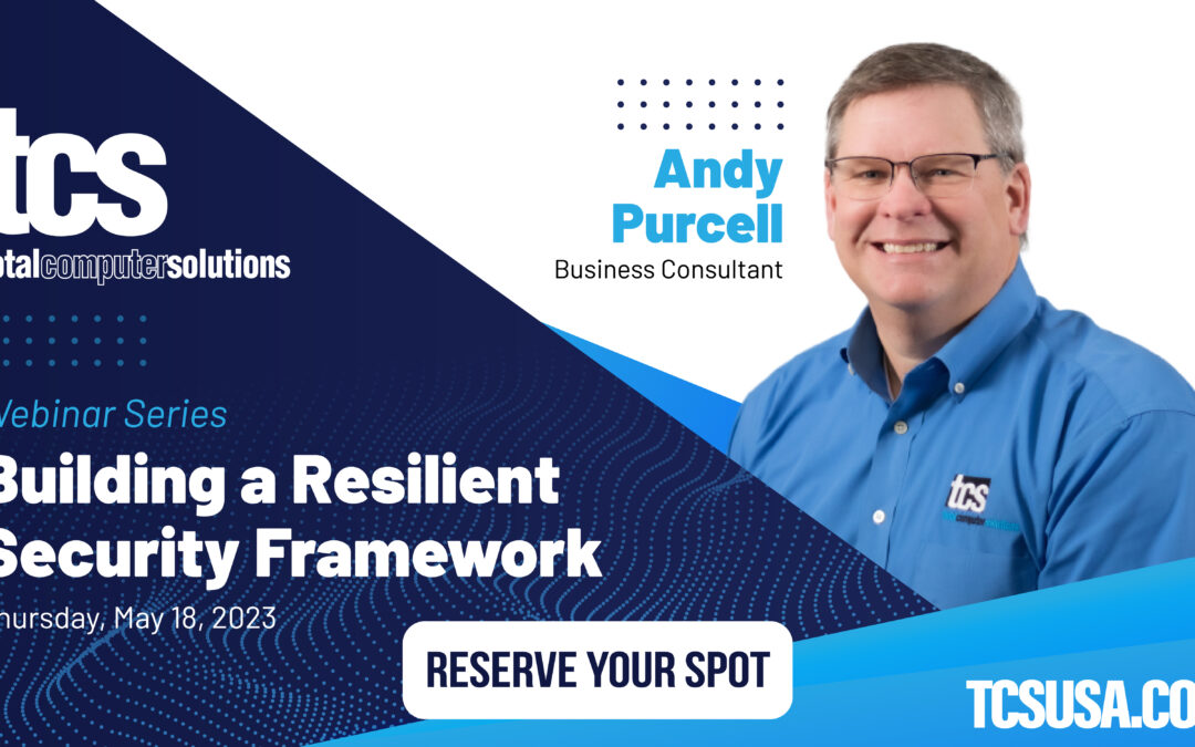 Webinar: Building a Resilient Security Framework